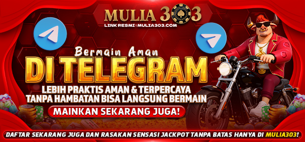 MAIN DI TELEGRAM MULIA303